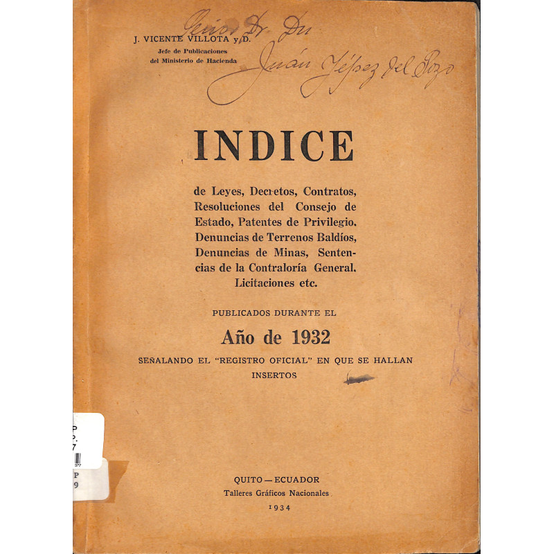 Índice de leyes, decretos, contratos, resoluciones del consejo de estado, patentes de privilegio. 1932