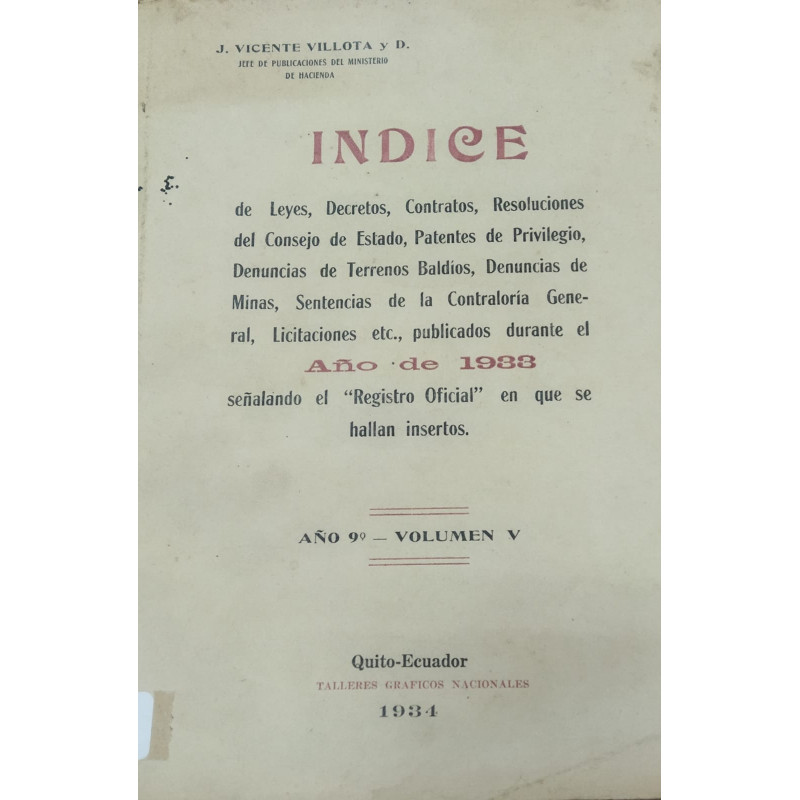 Índice de leyes, decretos, contratos, resoluciones del consejo de estado, patentes de privilegio. 1933