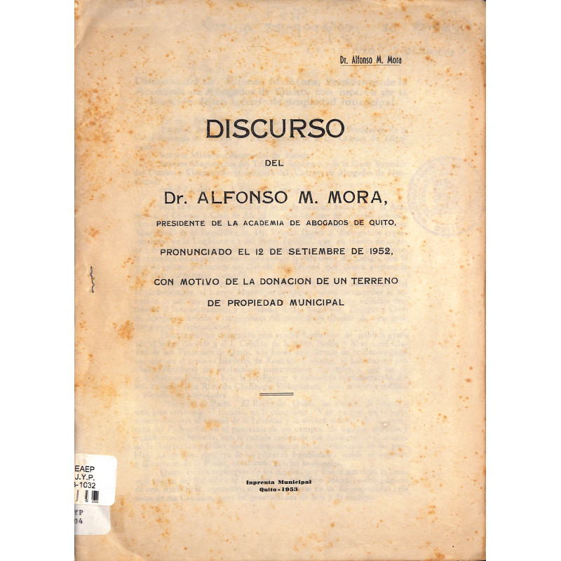 Discurso del doctor Alfonso M. Mora, presidente de la academia de abogados de Quito, pronunciado el 12 de septiembre de 1952