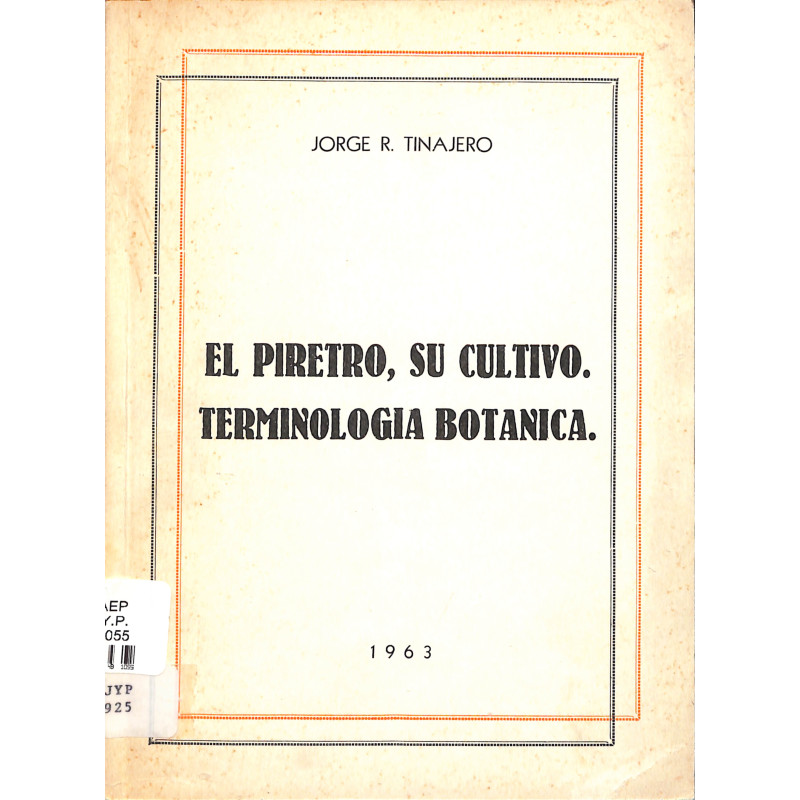 El piretro, su cultivo. Terminología botánica.