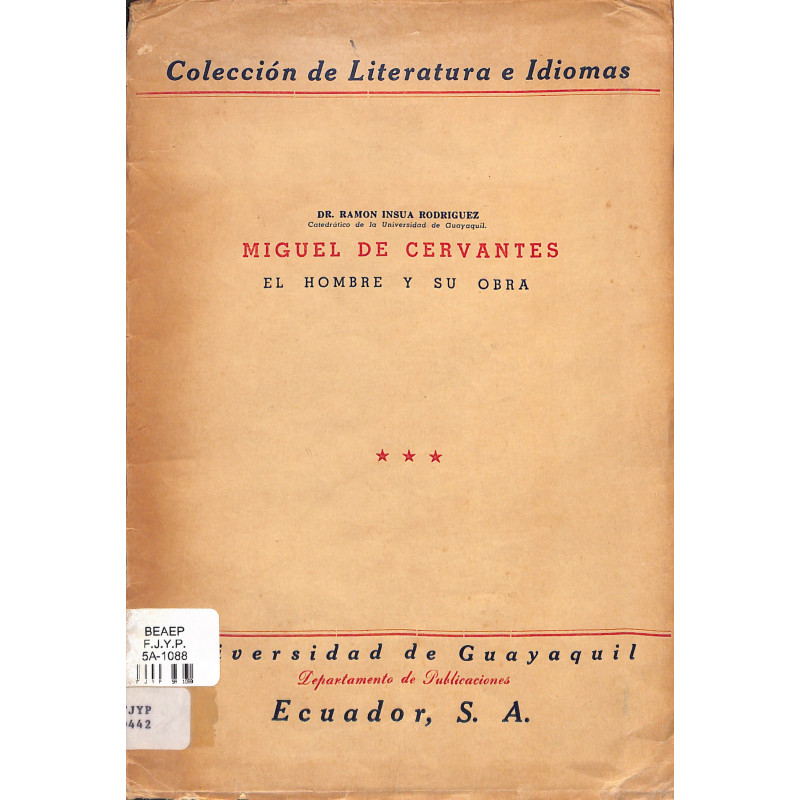 Miguel de Cervantes : el hombre y su obra