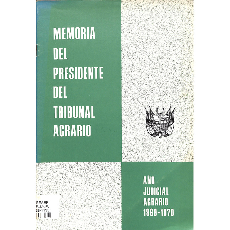 Memoria del presidente del tribunal agrario : año judicial agrario 1969-1970