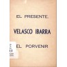 El presente, Velasco Ibarra el porvenir