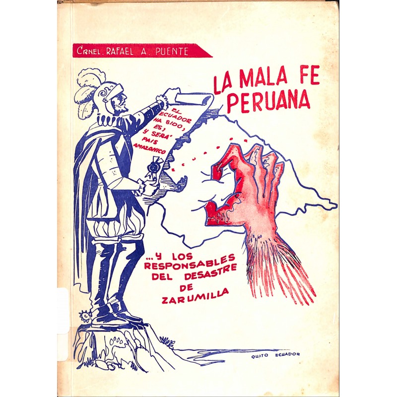 La mala fe peruana y los responsables del desastre de zarumilla