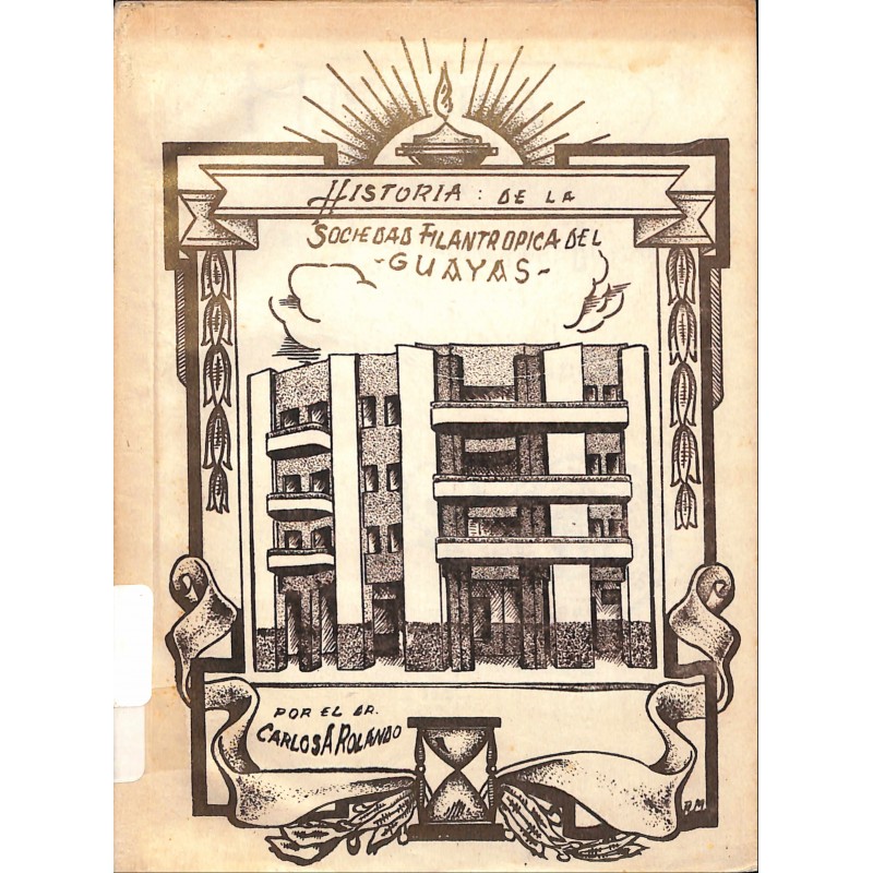 Historia de la Sociedad Filantrópica del Guayas.
