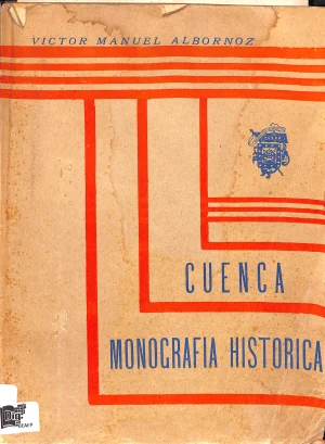 Cuenca. monografía histórica