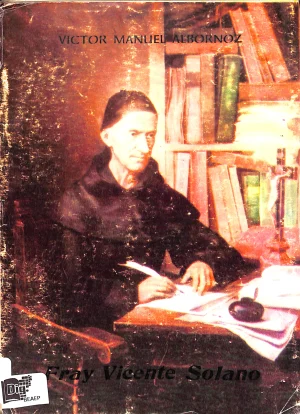 Fray Vicente solano Tomo I