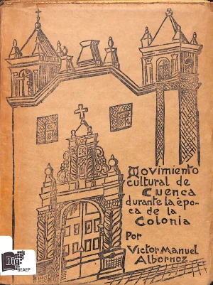 Movimiento cultural de Cuenca durante la época de la colonia