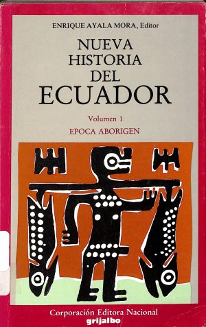Nueva historia del Ecuador, Volumen I, Época Aborigen.