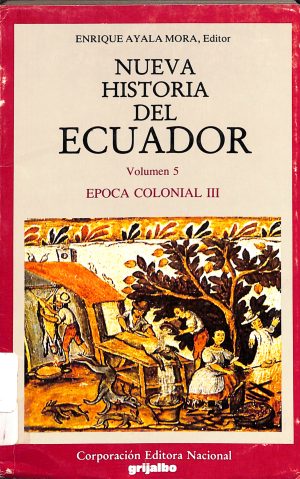 Nueva historia del Ecuador, Volumen V, Época Colonial III.
