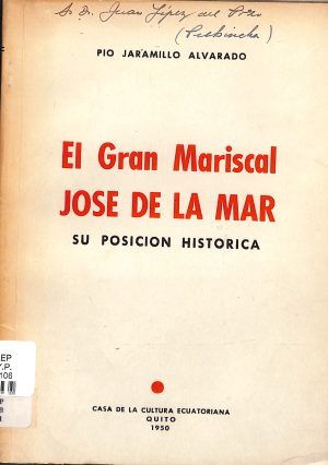 El Gran Mariscal José de La Mar : su posición histórica.