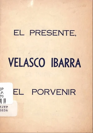 El presente, Velasco Ibarra el porvenir