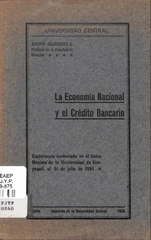 La economía nacional y el crédito bancario.