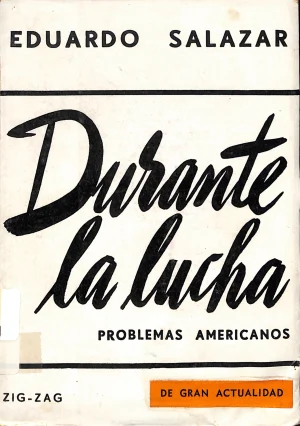 Durante la lucha : problemas américanos