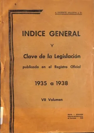 Índice General y clave de la legislación publicada en el registro oficial 1935 a 1938