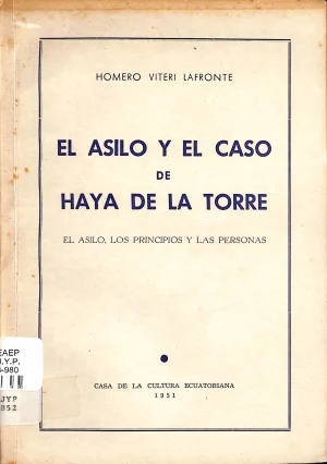 El asilo y el caso de Haya de la Torre : el asilo, los principios y las personas.