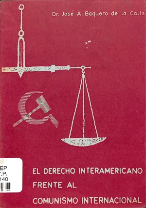 El derecho interamericano frente al comunismo internacional