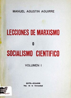 Lecciones de marxismo o socialismo científico, Volumen I