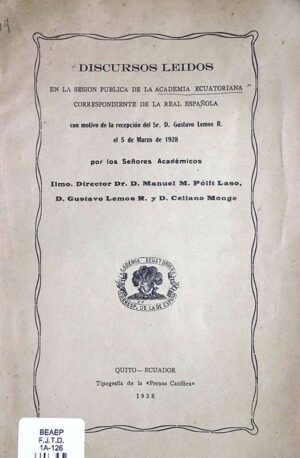 Discursos leídos en a sesión pública de la Academia Ecuatoriana Correspondiente de la Real Española