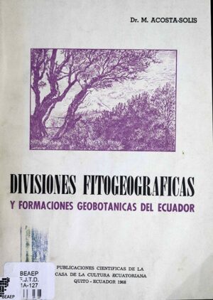 Divisiones fitogeográficas y formaciones geobotanicas del Ecuador.