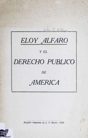 Eloy Alfaro y el derecho público en América