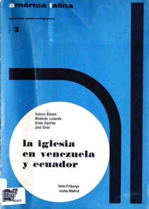 La Iglesia en Venezuela y Ecuador