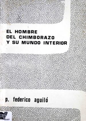 El hombre del Chimborazo y su mundo interior