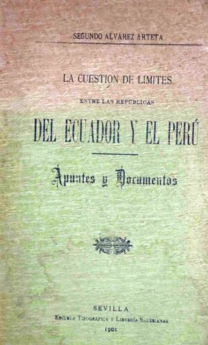 La cuestión de límites entre las repúblicas del Ecuador y del Perú