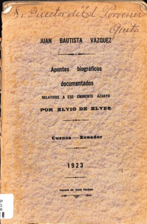 Juan Bautista Vázquez : apuntes biográficos documentados