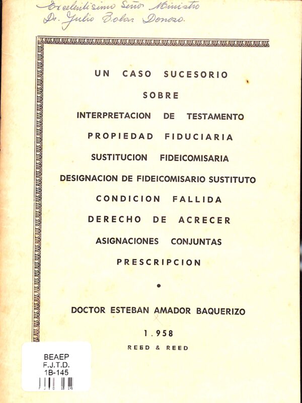 Un caso sucesorio sobre interpretación de testamento, propiedad fiduciaria sustitución fideicomisaria
