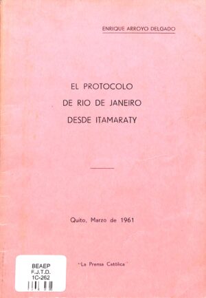 El Protocolo de Río de Janeiro desde Itamaraty