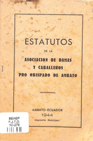 Estatutos de la asociación de Damas y Caballeros pro Obispado de Ambato.