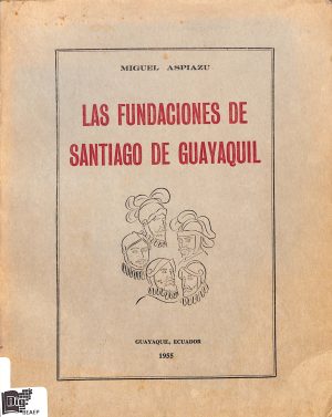 Las fundaciones de Santiago de Guayaquil