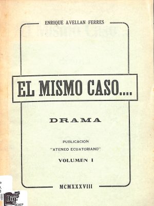 El mismo Caso. Drama