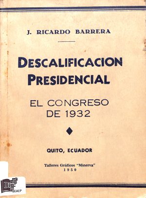 Descalificación presidencial. El Congreso de 1932.