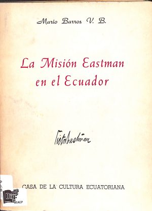 La misión Eastman en el Ecuador